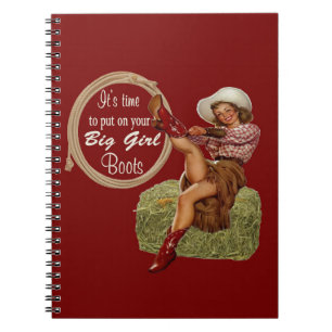 Cowgirl Put On You Big Boots Notebook