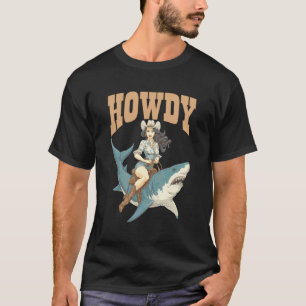 Cowgirl Riding Shark Rodeo Art Funny Western Summe T-Shirt