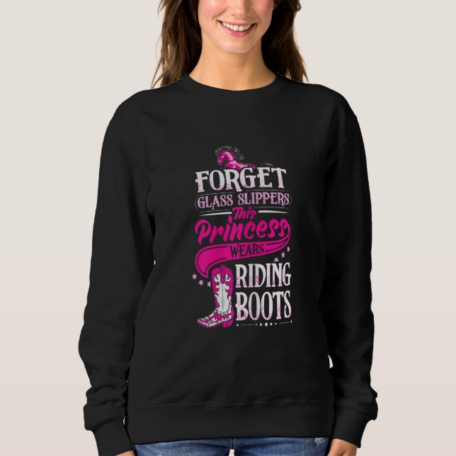 Cowgirl T Funny Cowgirl  Riding Boots Cowgirls Sweatshirt (Front)