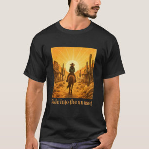Cowgirl Western Vintage Ride Into The Sunset for W T-Shirt
