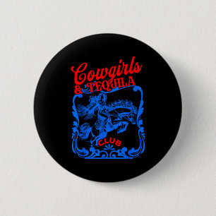 Cowgirls And Tequila Vintage Tail Funny Tequila Dr 6 Cm Round Badge