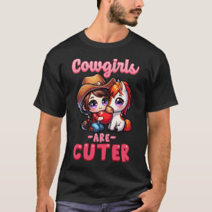 Cowgirls Are Cuter I Equestrian Pony And Horse Fan T-Shirt