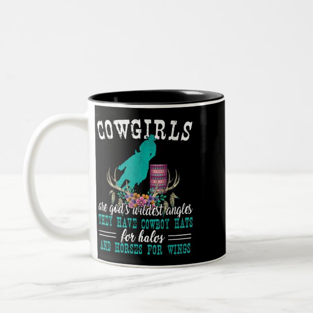 Cowgirls Are Gods Wildest Angels Horse Barrel Raci Two-Tone Coffee Mug (Left)