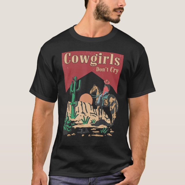 Cowgirls Don t Cry  For Girl Horse Riders T-Shirt (Front)