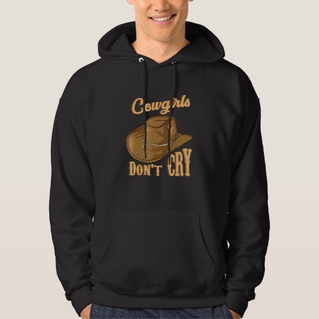 Cowgirls Dont Cry Country Western Rodeo Girl Cowgi Hoodie (Front)