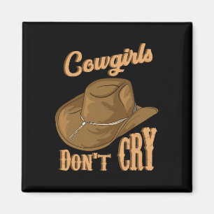 Cowgirls Dont Cry Funny Country Western Rodeo Girl Magnet