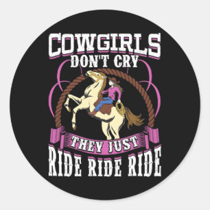 Cowgirls Dont Cry Funny Horse Saying For Teens Gir Classic Round Sticker