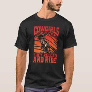 Cowgirls don't cry they reload and ride Premium T-Shirt