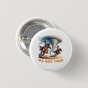 Cowgirls Roping a Tornado Tee Shirt "We Got This!" 3 Cm Round Badge