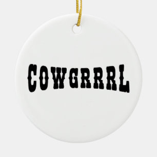 COWGRRRL CERAMIC ORNAMENT
