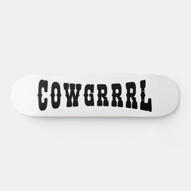 COWGRRRL SKATEBOARD (Horz)