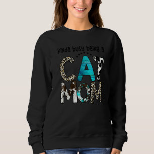 Cowhide Leopard Kinda Busy Being A Cat Mum Western Sweatshirt