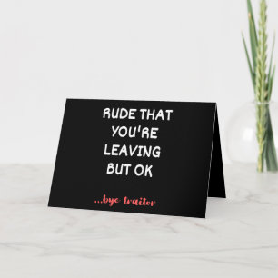 Coworker Coffee Mug - Rude That You're Leaving Card