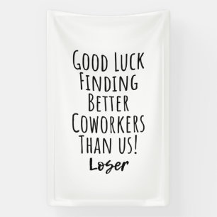 coworker, colleague, farewell, good luck T-Shirt K Banner