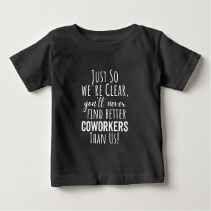 Coworker Goodbye   Coworker Moving   Leaving Gift Baby T-Shirt