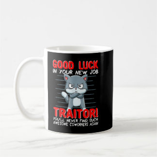Coworker Leaving; Quitting Going Away, Job Change, Coffee Mug