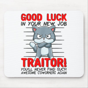 Coworker Leaving, Quitting Going Away, Job Change; Mouse Pad