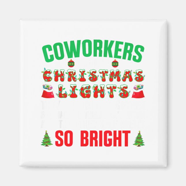 Coworkers Are Like Christmas Lights Funny Office Q Magnet (Front)