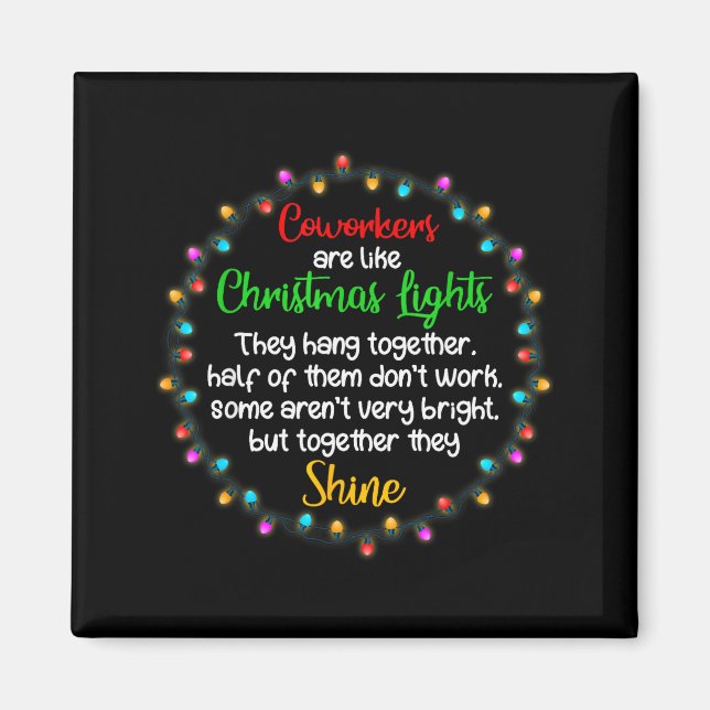 Coworkers Are Like Christmas Lights Funny Office W Magnet (Front)