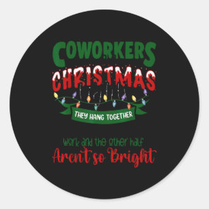 Coworkers Are Like Christmas Lights Funny Office X Classic Round Sticker
