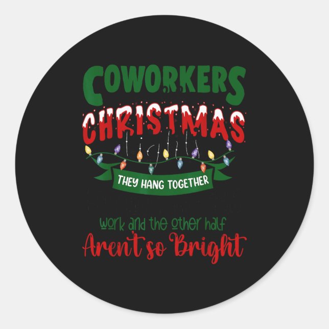 Coworkers Are Like Christmas Lights Funny Office X Classic Round Sticker (Front)