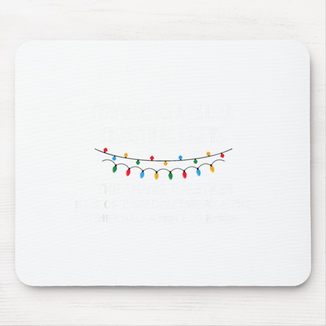 Coworkers Are Like Christmas Lights They Hang Toge Mouse Pad (Front)