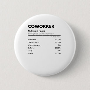 Coworkers & Colleagues Funny Nutrition Facts Essen 6 Cm Round Badge
