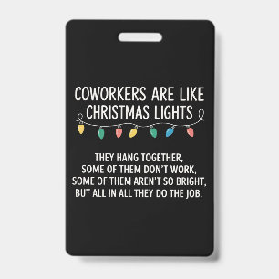 Coworkers Coworker's Are Like Christmas Lights ID Badge