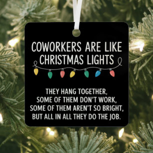 Coworkers Coworker's Are Like Christmas Lights Metal Tree Decoration