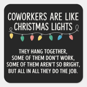 Coworkers Coworker's Are Like Christmas Lights Square Sticker