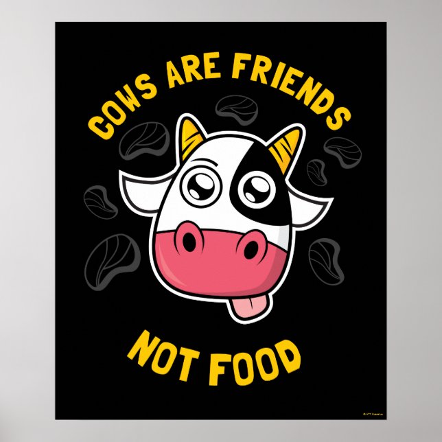 Cows Are Friends Not Food Poster (Front)
