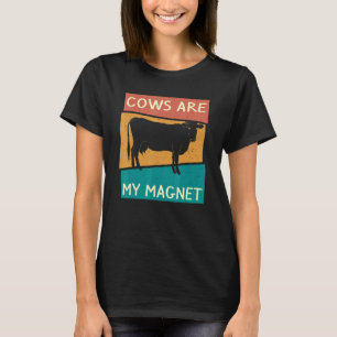 Cows Are My Magnet Cow Farm Farmer Vintage Women M T-Shirt