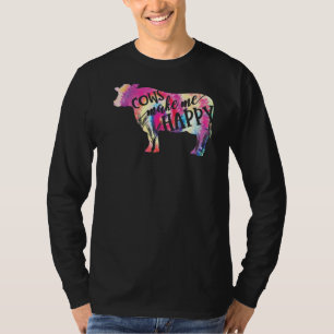 Cows Make Me Happy Farmer Cow Mother's Day T-Shirt