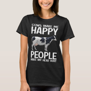 Cows Make Me Happy People Make Head Hurt Farmer  C T-Shirt