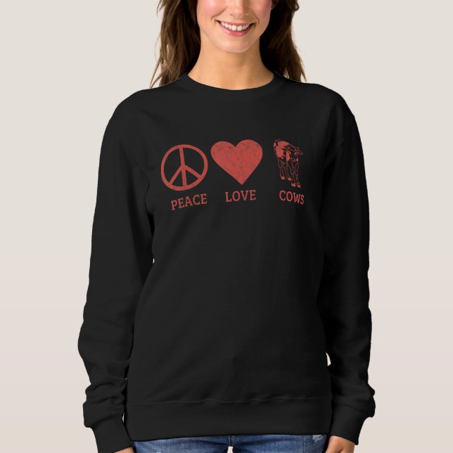Cows  Men Women Peace Love Cows Sweatshirt (Front)