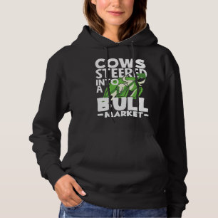Cows Steered Into A Bull Market Investor Day Hoodie
