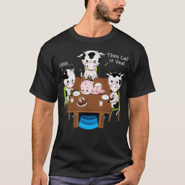 Cows with Veal Funny Vegan Apparel for Activist Pu T-Shirt (Front)