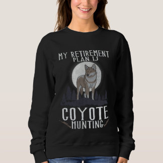 Coyote Hunting Hunting Coyote Brown Yote Coyote H Sweatshirt