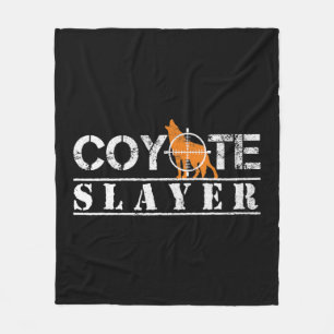 Coyote Slayer Fun Hunting Gift for Coyote Hunters Fleece Blanket