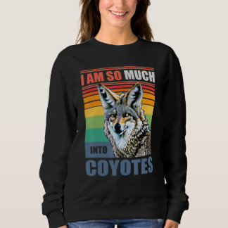 Coyote so much into Quote Jackal Sweatshirt