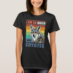 Coyote so much into Quote Jackal T-Shirt