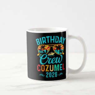 Cozumel birthday crew vacation 2026 family coffee mug