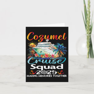 Cozumel Cruise Squad 2025 Cozumel Friend Family Cr Card