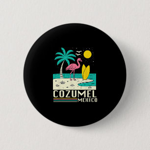 Cozumel Mexico Souvenir Vacation Travel Men Women 6 Cm Round Badge