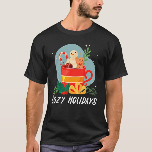 Cozy And Cold Holidays Chocolate Hot Cocoa T-Shirt (Front)