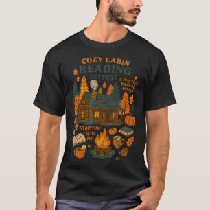 Cozy Cabins Reading Retreat Fall Book Lover T-Shirt