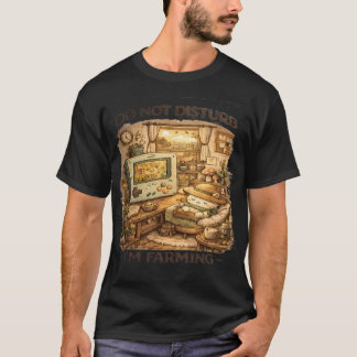 Cozy Cat Gamer - Do Not Disturb I’m Farming T-Shirt