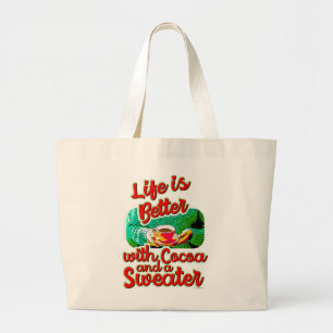 Cozy Life is Better Cocoa Fun Holiday Sweater Large Tote Bag