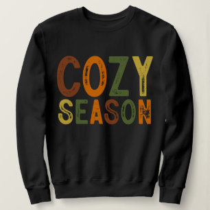 Cozy Season Comfy Fall Quote Clothing Gifts for  Sweatshirt