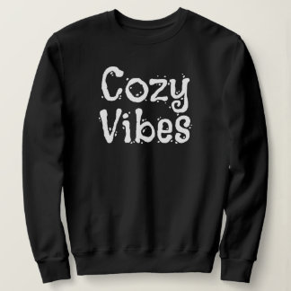 'Cozy Vibes' Comfort Lovers Laid-Back Days Gift Sweatshirt